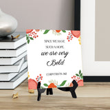 Since We Have Such A Hope, We Are Very Bold. Corinthians 3:12 5"x 5" Square Table Sign With Acrylic Easel | Religious Bible Quotes Decor