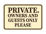 Classic Framed Private. Owners and Guests Only Please Wall or Door Sign