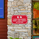 Notched Standard 'Cash Preferred Debit And Credit Accepted' Wall or Door Sign | Customer Interaction Sign