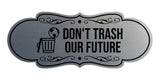 Signs ByLITA Designer Don't Trash Our Future Wall or Door Sign