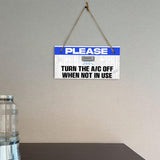 Please Turn The A/C Off When Not In Use 5x10 Hanging Plus Wall or Door Sign | Home & Office Decor