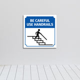 Square Plus Be Careful Use Handrails Door or Wall Sign | Workplace Cleaning Signage