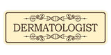 Signs ByLITA Standard Dermatologist Wall or Door Sign