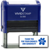 Vivid Stamp Thank you for your kindness and generosity Self-Inking Rubber Stamps