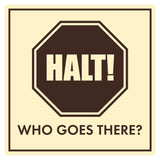 Signs ByLITA Square Halt! Who Goes There? Wall or Door Sign