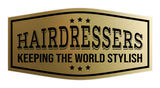 Signs ByLITA Fancy Hairdressers Keeping The World Stylish Easy Installation | Durable Construction | Barbers | Grooming and Styling | Hair Wall or Door Sign