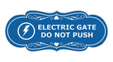 Signs ByLITA Designer Electric Gate Do Not Push Wall or Door Sign