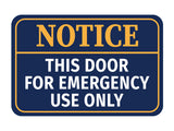 Classic Framed Plus Notice This Door For Emergency Use Only Door or Wall Sign | Business & Public Signage