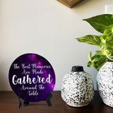 The Best Memories Are Made Gathered Around The Table Circle Table Sign with Acrylic Stand (5x5") | Religious Home Décor