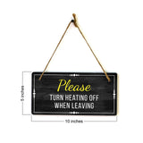 Please Turn Heating Off When Leaving 5x10 Hanging Plus Wall or Door Sign | Home & Office Decor