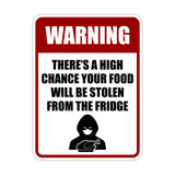 Portrait Round Plus Warning There's A High Chance Your Food Will Be Stolen From The Fridge Wall or Door Sign