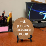 Judge's Chamber Circle Table Sign with Acrylic Stand (5x5") | Office Decor