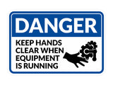 Classic Framed Plus Danger Keep Hands Clear When Equipment Is Running Wall or Door Sign | Workplace Safety Compliance Signs