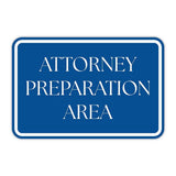 Classic Framed Plus Attorney Preparation Area Door or Wall Sign | Court Rooms
