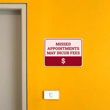 Classic Framed Plus Missed Appointments May Incur Fees Door or Wall Sign | Medical Facility Reception Patient Reminders