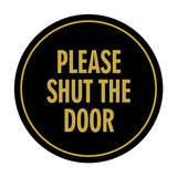 Signs ByLITA Circle Please Shut The Door Wall or Door Sign