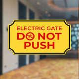 Notched Standard Electric Gate Do Not Push Wall or Door Sign | Safety & Caution