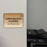 Classic Framed Plus Coffee Machine Available – Use Responsibly Door or Wall Sign | Break & Lounge Areas