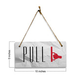 Pull 5" x 10" Hanging Wall or Door Sign | Rustic Twine | Signs for Home and Business