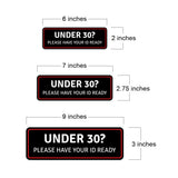 Standard Plus Under 30? Please Have Your ID Ready Wall or Door Sign | Public Spaces Signage