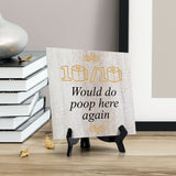 Signs ByLITA 10/10 Would do poop here again Square Table Sign (5" x 5")