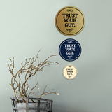 Circle Trust Your Gut Wall or Door Sign