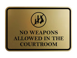 Signs ByLITA Classic Framed No Weapons Allowed in the Courtroom Door or Wall Sign Durable Plastic | Easy Installation | Courtroom