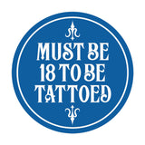Signs ByLITA Circle Must Be 18 To Be Tattoed Wall or Door Sign