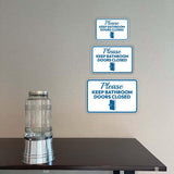 Classic Framed Plus Please Keep Bathroom Doors Closed Door or Wall Sign | Bathroom Signs