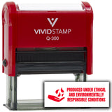 All Quality Produced under ethical and environmentally responsible conditions Self-Inking Rubber Stamp