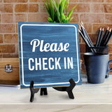 Please Check In 5"x 5" Square Table Sign With Acrylic Easel | Hotels & Office Décor