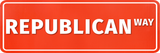 Standard Plus Republican Way Door or Wall Sign | American Elections Man Cave Decoration