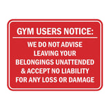Signs ByLITA Classic Framed Gym Users Notice: We Do Not Advise Leaving Your Belongings Unattended & Accept No Liability For Any Loss or Damage Door or Wall Sign Easy Installation | Warning Health & Safety | Office & Venues