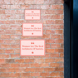Classic Framed Plus Women Are The Real Architects Of Society Wall or Door Sign | Warning Signage