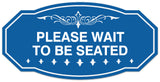 Signs ByLITA Victorian Please Wait To Be Seated Wall or Door Sign - Laser-Engraved Lettering | Durable ABS Plastic | Vibrant Colors | Powerful Foam Tape