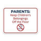 Classic Framed Plus Parents: Keep Children’s Belongings Off the Floor Door or Wall Sign | Child Safety Business Signs