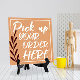 Pick Up Your Order Here 5"x 5" Square Table Sign With Acrylic Easel | Restaurant & Cafe Decor