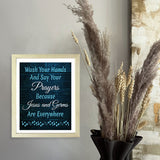 Designs ByLITA Wash Your Hands And Say Your Prayers Because Jesus And Germs Are Everywhere, Wall Print (Framed) | Home Decor