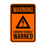Portrait Round Plus Warning Consider Yourself Warned Wall or Door Sign | Easy Installation | Funny Novelty Imitation Warning Signs