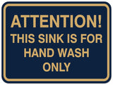 Signs ByLITA Classic Framed ATTENTION THIS SINK IS FOR HAND WASH ONLY Door or Wall Sign Durable Plastic | Easy Installation | Elegant Design