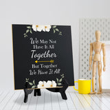 We May Not Have It All Together But Together We Have It Al 5"x 5" Square Table Sign With Acrylic Easel | Religious Home Decor
