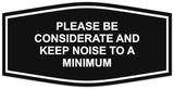 Signs ByLITA Fancy Please Be Considerate and Keep Noise to a Minimum Sign