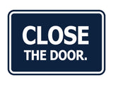 Signs ByLITA Classic Framed Close The Door Wall or Door Sign