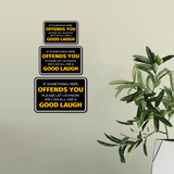 Classic Framed Plus If Something Here Offends You Please Let Us Know We Can All Use A Good Laugh Door or Wall Sign | Funny Wall Decor Bar
