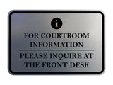 Signs ByLITA Classic Framed For Courtroom Information, Please Inquire at the Front Desk Door or Wall Sign Durable ABS Plastic | Laser Engraved | Easy Installation | Courtroom
