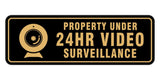 Standard Property Under 24Hr Video Surveillance Wall or Door Sign