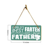 World's Best Farter Oops I Mean Father! 5x10 Hanging Plus Wall or Door Sign | Funny Home Decor