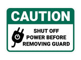 Classic Framed Plus Caution Shut Off Power Before Removing Guard Wall or Door Sign | Workplace Safety Compliance Signs