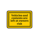 Classic Framed Plus Vehicles And Contents Are Left At Owners Risk Door or Wall Sign