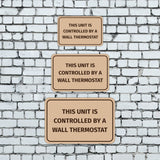 Classic Framed Plus This Unit Is Controlled By A Wall Thermostat Door or Wall Sign | Office Warehouse Signage